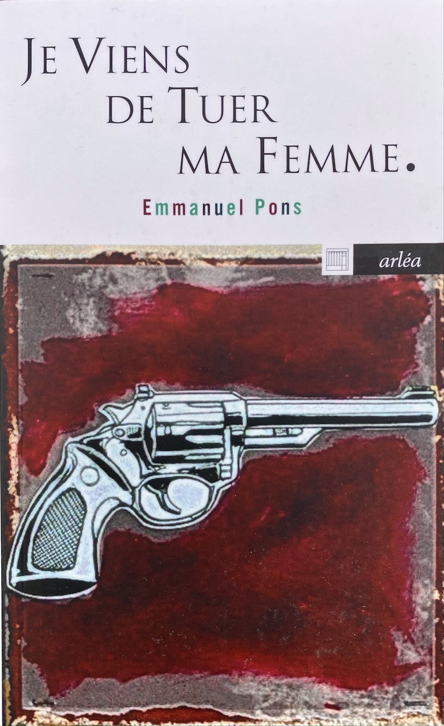 Je viens de tuer ma femme.